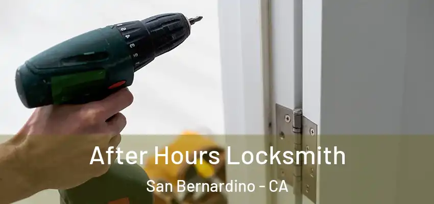  After Hours Locksmith San Bernardino - CA