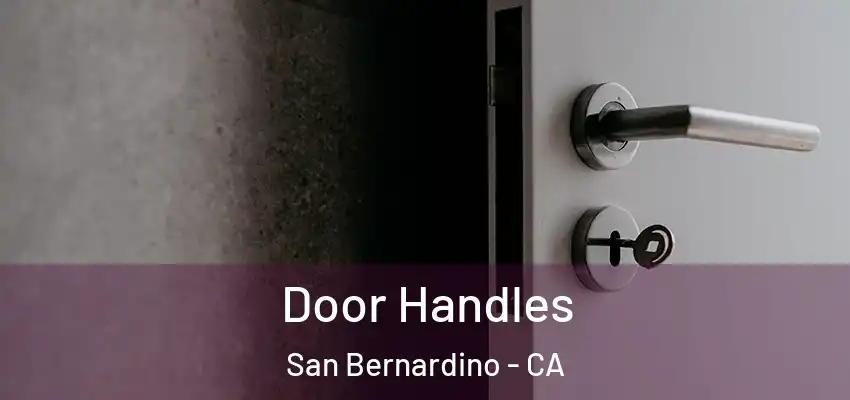 Door Handles San Bernardino - CA