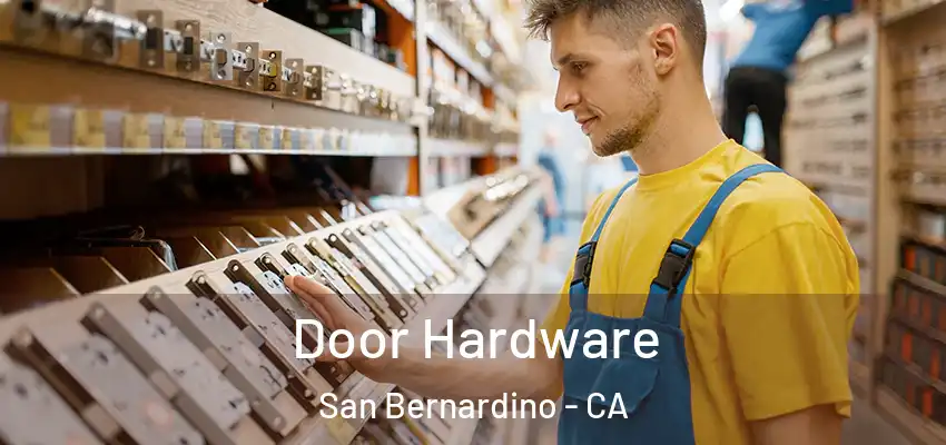 Door Hardware San Bernardino - CA