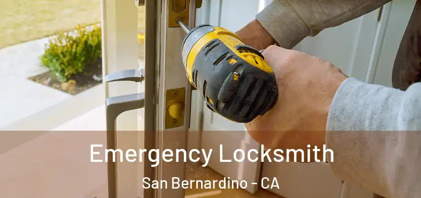  Emergency Locksmith San Bernardino - CA