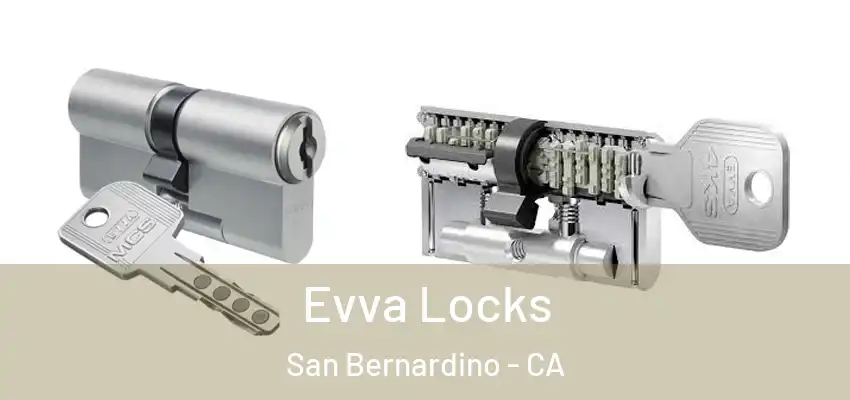  Evva Locks San Bernardino - CA