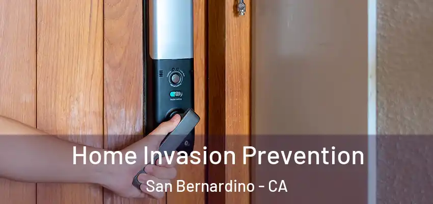  Home Invasion Prevention San Bernardino - CA