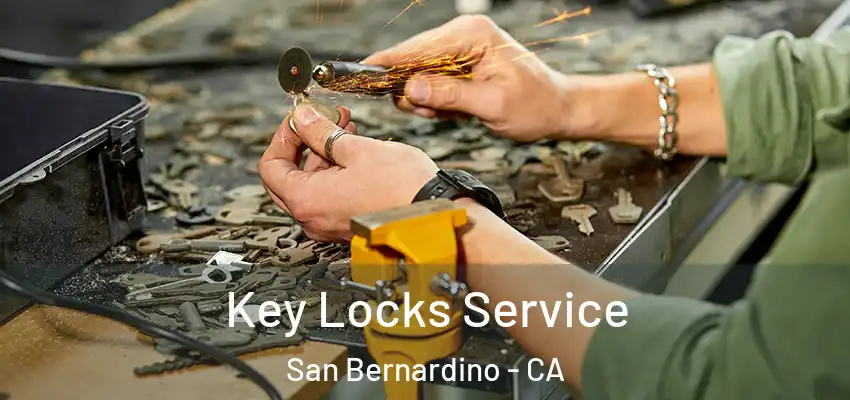  Key Locks Service San Bernardino - CA