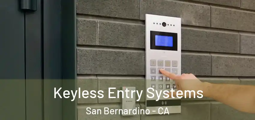  Keyless Entry Systems San Bernardino - CA
