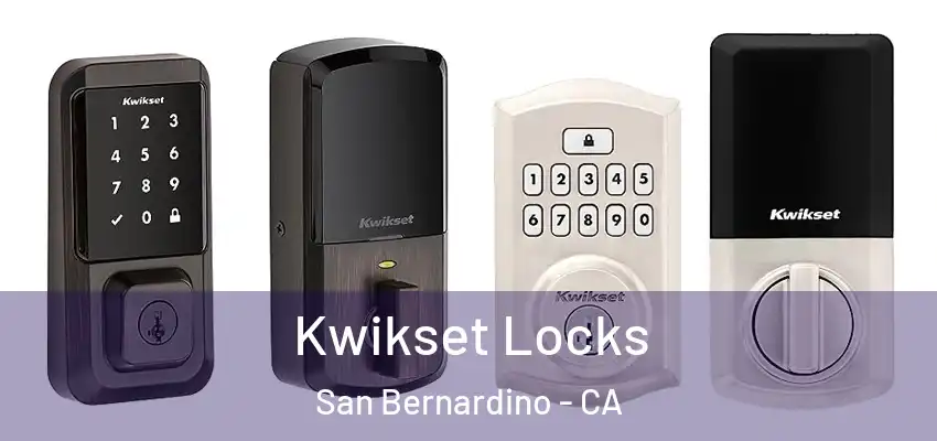  Kwikset Locks San Bernardino - CA