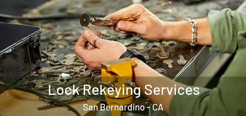  Lock Rekeying Services San Bernardino - CA
