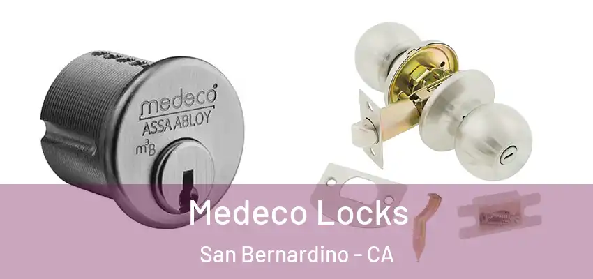  Medeco Locks San Bernardino - CA