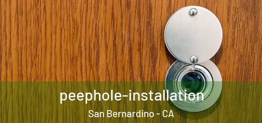  peephole-installation San Bernardino - CA
