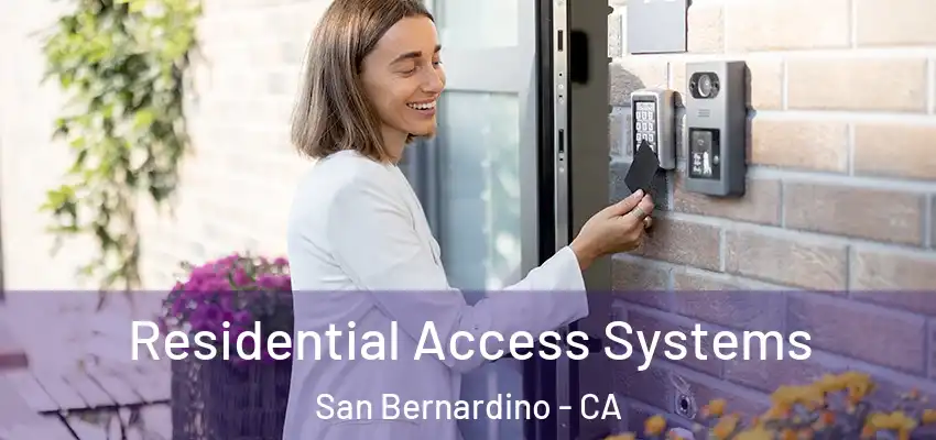  Residential Access Systems San Bernardino - CA
